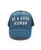 Be A Good Human Trucker