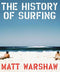 The History of Surfing Book - ascot + hart