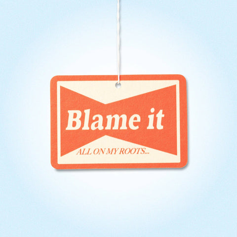 Blame It All On My Roots Air Freshener - ascot + hart