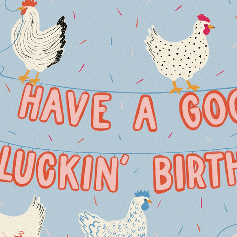 Good Cluckin' Birthday Card - ascot + hart