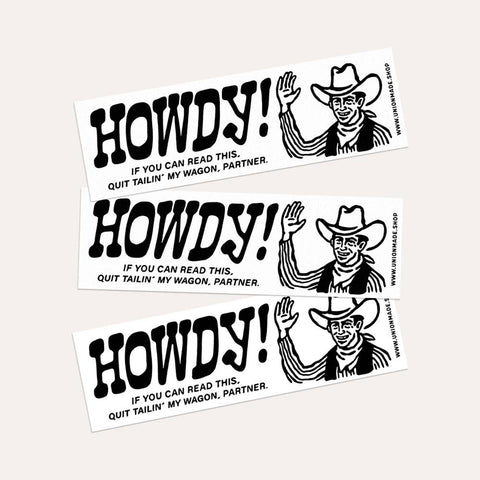 Howdy! B+W - Bumper Sticker - ascot + hart