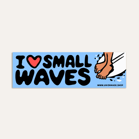 I Love Small Waves - Bumper Sticker - ascot + hart