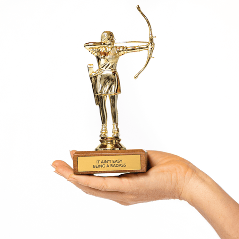 It Ain't Easy Being A Badass Trophy - ascot + hart