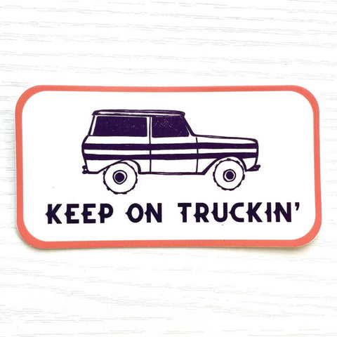 Keep On Truckin' Sticker   - ascot + hart