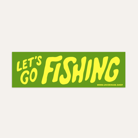 Let's Go Fishing - Bumper Sticker - ascot + hart