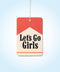 Let's Go Girls Air Freshener - ascot + hart