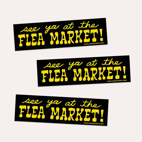 See Ya At The Flea Market! - Bumper Sticker - ascot + hart