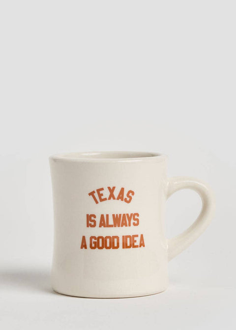 Texas Is Always A Good Idea Mug - ascot + hart