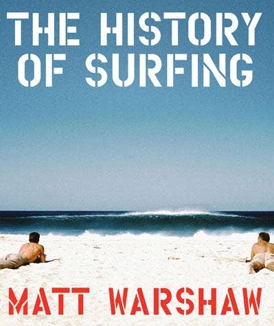 The History of Surfing Book - ascot + hart