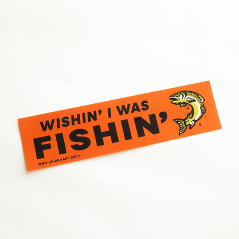 Wishing I Was Fishing - Bumper Sticker - ascot + hart